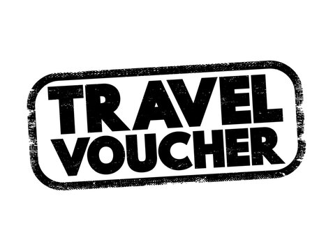 Travel Voucher - a document, certificate, or digital code that provides a credit or entitlement towards travel-related expenses, text concept stamp