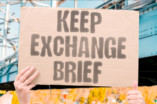"Keep Exchange Brief" Minimize words with the officer. EXCHANGE. BRIEF. MINIMIZE. WORDS. OFFICER.