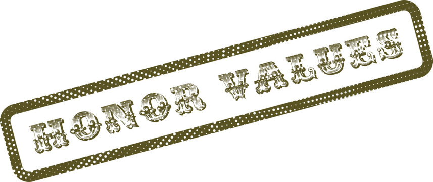 A vintage style rubber stamp with textured green ink emphasizing important honor values
