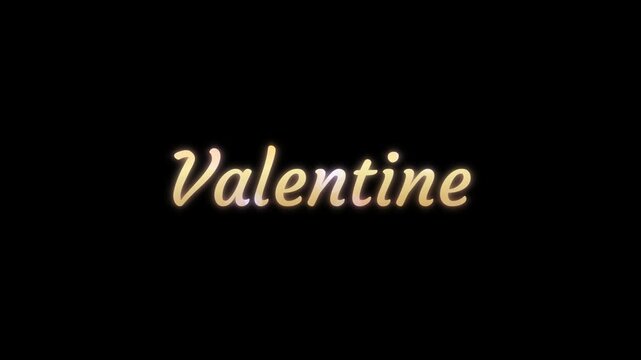 Valentine text glows in soft golden cursive script against a deep black background to convey romantic sentiments.