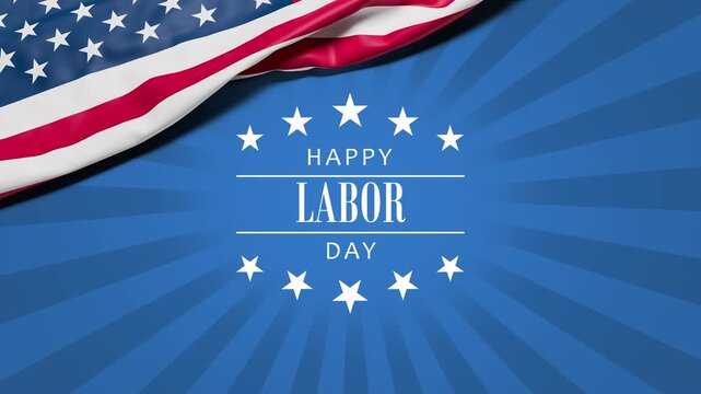 The wrinkled flag of the USA draped onto a blue surface with rotating rays and the text "Happy - Labor - Day" and stars appearing.
