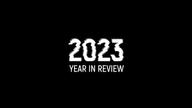 2023 year in review text glitch animation black background. recap rewind end video 2023 year in review for annual busines