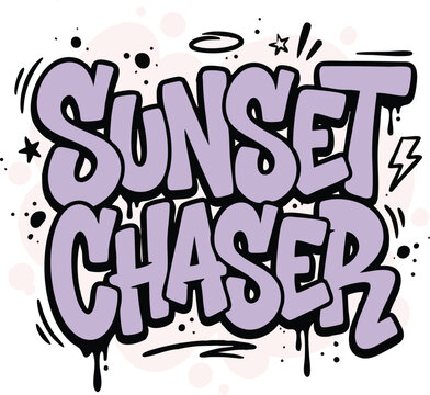 Graffiti style sunset chaser typography vector, purple bubble letter street art design, urban hip hop sticker graphic for t-shirt print