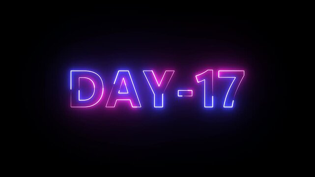 Day 17 text neon animation on black background . 17 Day To Go glowing neon Animation.