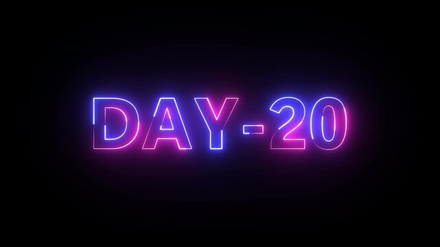Day 20 text neon animation on black background . 20 Day To Go glowing neon Animation.