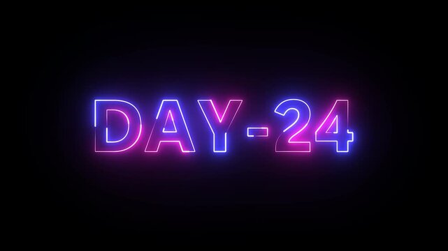 Day 24 text neon animation on black background . 24 Day To Go glowing neon Animation.
