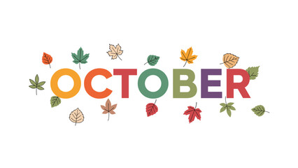 Fototapeta premium Word october is written in colorful letters and surrounded by falling autumn leaves in various shades of orange green and brown on white.