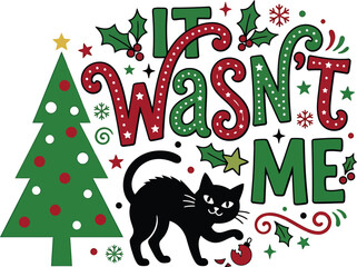 Fototapeta premium Funny christmas vector graphic black cat breaking ornament with 'it wasn't me' text