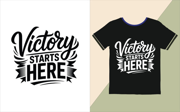 Victory starts here motivational tshirt design and logo on white background  inspirational quote