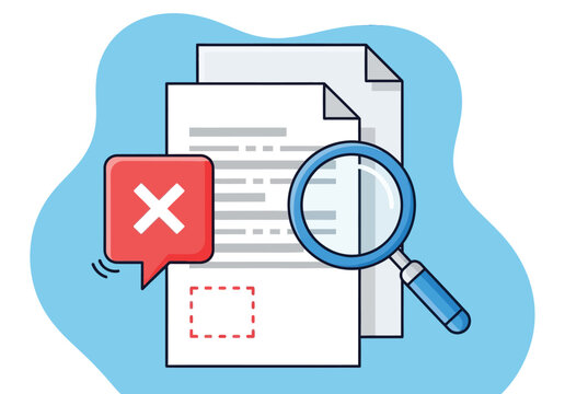 Document review with magnifying glass and red cross symbol on paper showing rejection or error message signifying problem with information or paperwork examination.