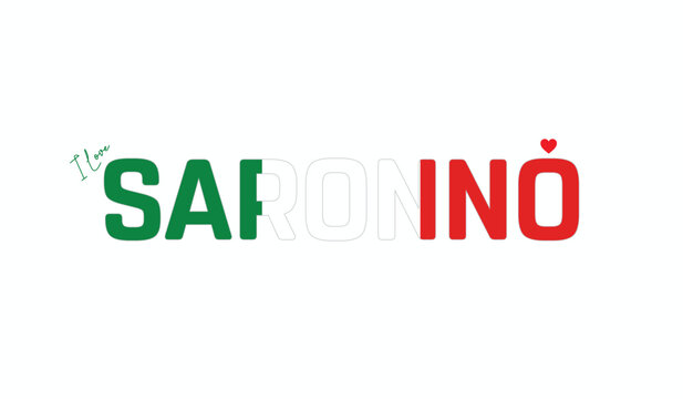 I love saronno, Typographic design of I love saronno on a white background, Flag typography of saronno with heart, Vector design of saronno City of Italy, I love Italy