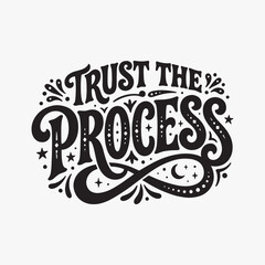 Obraz premium Trust the process quote with infinity loop hand drawn lettering vector