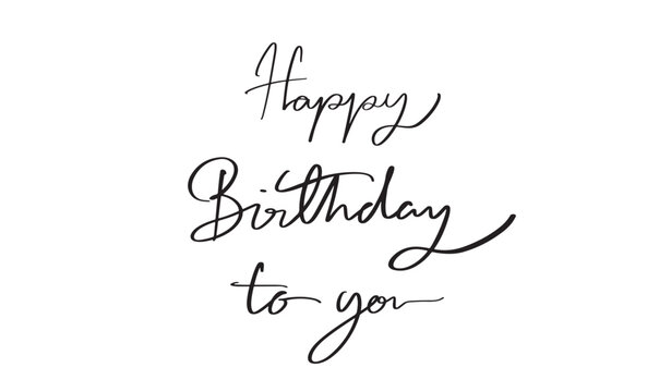 Happy birthday to you text font calligraphy hand written lettering script black color object icon happy birthday to you party event cake happy birthday to you anniversary happy birthday to you retro