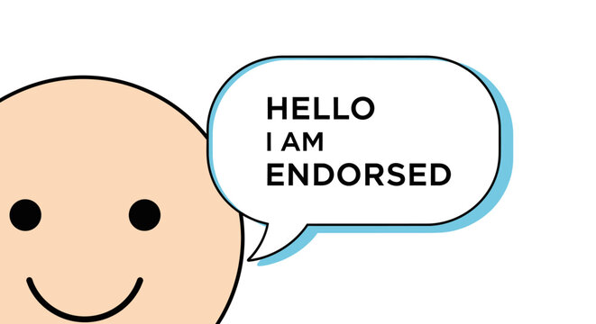 Flat vector illustration of a smiling character with a speech bubble that says "HELLO I AM ENDORSED", representing branding, social proof, or marketing concepts. Isolated on a white background.