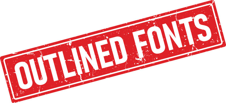 A red grunge rubber stamp impression with the words outlined fonts inside a rectangular border