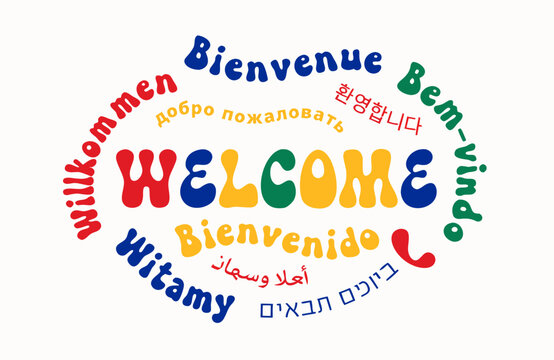 Colorful retro bubble lettering of the word welcome surrounded by greetings in multiple languages on white background
