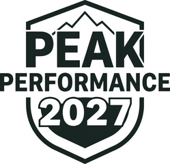 Naklejka premium Peak Performance 2027 Motivational Typography Badge Vector T Shirt Design