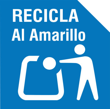 Recicla Al Amarillo Spanish recycling label in blue directing consumers to sort plastic and metal waste into yellow bin