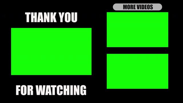Animation End screen with three templates for video on a black background. Thank you for watching and more videos. Green Screen Chroma Key. 