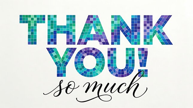 Thank you so much text made of colorful mosaic tiles isolated on white background
