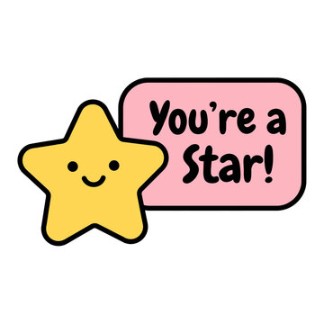 A cheerful star illustration with a pink speech bubble says You're a Star! on a white background