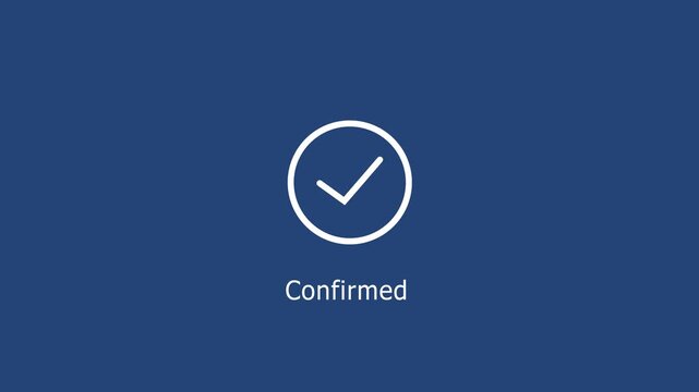 Minimalist animated checkmark with confirmed text label on a solid deep blue background, user interface digital transaction success notifications, and web applications