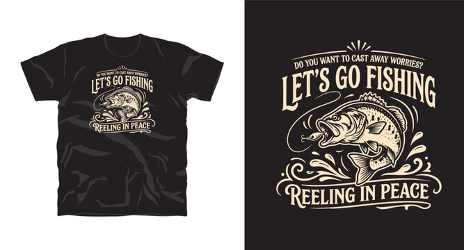 Lets go fishing reeling in peace t-shirt design with bass fish illustration and decorative scrolls on dark background.