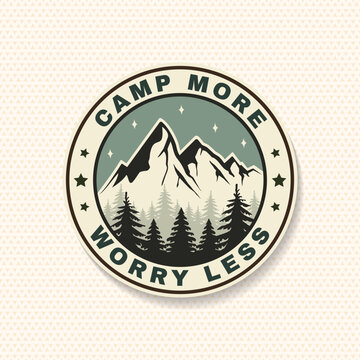 Camp More Worry Less Vector Badge. Vintage Mountain and Forest Outdoor Adventure Emblem