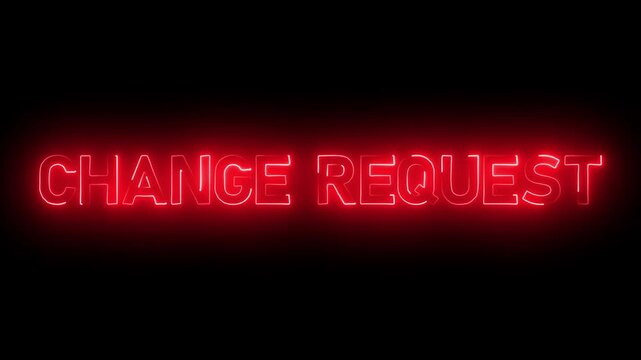 Glowing neon Change request sign on black background.Change request sign on dark background.
