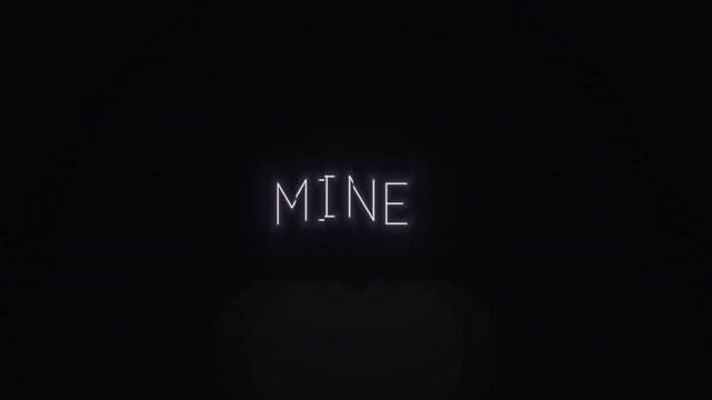 Lighted word mine on dark background displayed in a simple way