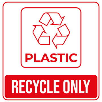Plastic Recycle Only Symbol With Recycling Arrows And Text In Red And White