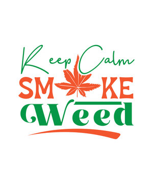 keep calm smoke weed svg