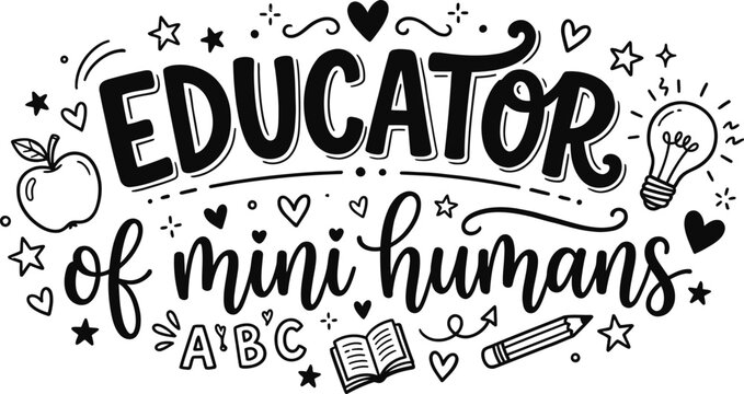 Educator of mini humans hand drawn lettering design Vector