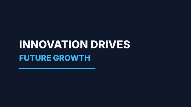 Innovation Drives Future Growth Text, static white and blue text on dark background, business concept, symbolizing progress and development.