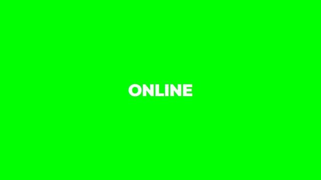 Online text sign displayed in bright white bold typography on a vibrant green motion background for digital video production elements.