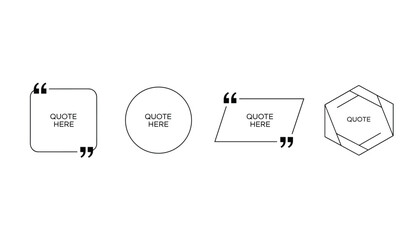 Fototapeta premium Set of four minimalist blank quote frames and speech bubble boxes in a modern thin black line outline style vector.