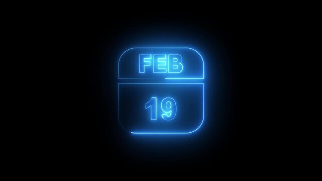 Glowing neon calendar date february 19th animation on black background