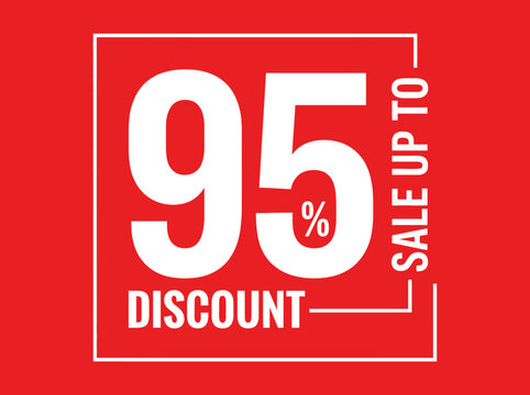 Bold red square sign with white text announcing 'SALE UP TO 95% DISCOUNT' and 'DISCOUNT'