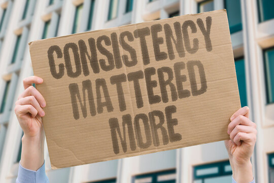 "Consistency Mattered More" Regularity outweighed extreme effort. CONSISTENCY. MATTERED. MORE. REGULARITY. EFFORT.