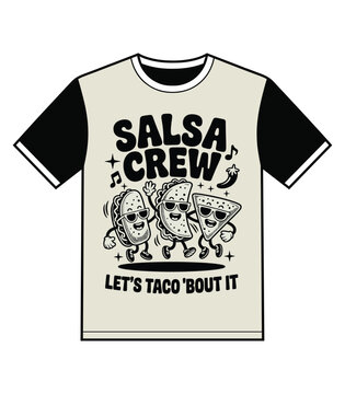 Salsa Crew Lets Taco Bout It Retro Cartoon T Shirt Design