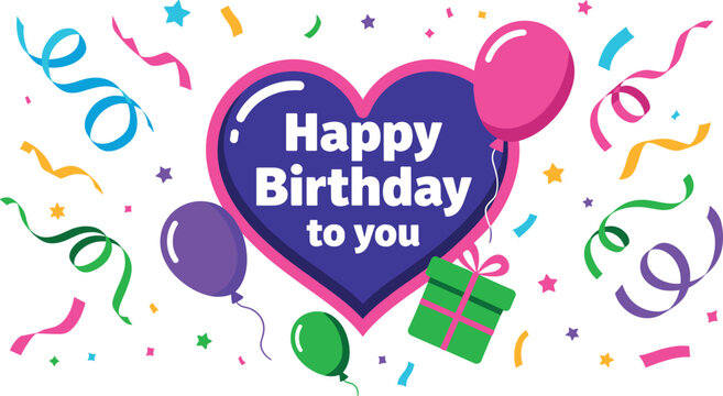 Happy birthday to you vector template card illustration with big heart frame colorful balloons streamers confetti and gift box