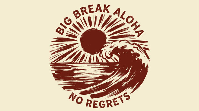 Big break aloha surf design. Ocean wave vintage graphic. Summer paradise t shirt vector.