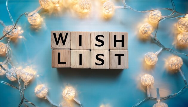 wish list sign made of wooden blocks