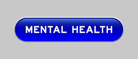 Fototapeta premium Blue color capsule shape button with word mental health on gray background