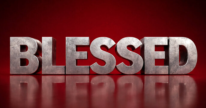 Inspirational word blessed in bold three dimensional letters for motivational and religious themes