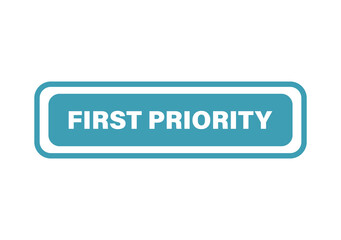 Fototapeta premium Blue rectangular button with rounded corners and the text first priority written in bold white capital letters inside isolated on transparent background