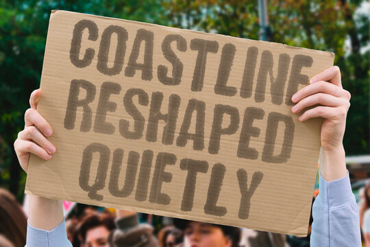 "Coastline Reshaped Quietly" Sea encroachment altered the shoreline map. COASTLINE. RESHAPED. QUIETLY. EROSION. MAPPING.