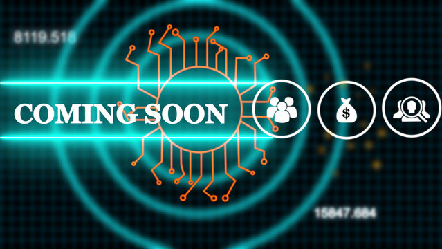 Digital interface featuring a central orange circuit board glowing cyan rings, and three circular representing people, money, and search, with the text coming soon displayed