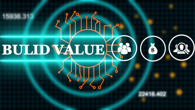 Digital interface featuring a central orange circuit board glowing cyan rings, and three circular representing people, money, and search, with the text bulid value displayed