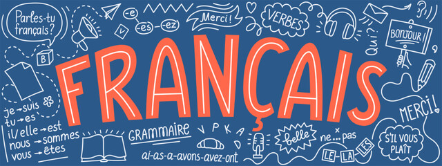 Francais. French hand drawn doodles and lettering. Educational school horizontal banner. Illustration for language schools, teachers, worksheets, and online learning. © N.Savranska